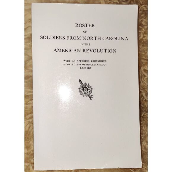 Roster of Soldiers from North Carolina in the American Revolution, Paperback 200 - Picture 1 of 4